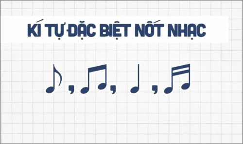 Kí tự đặc biệt nốt nhạc 🎵- Bộ sưu tập đẹp nhất 2025